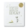 What do you do with an idea?